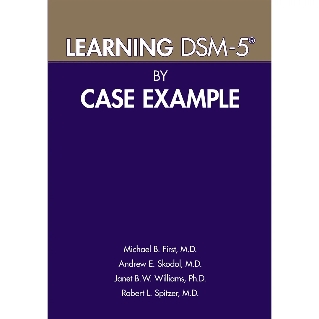 Learning DSM-5® by Case Example