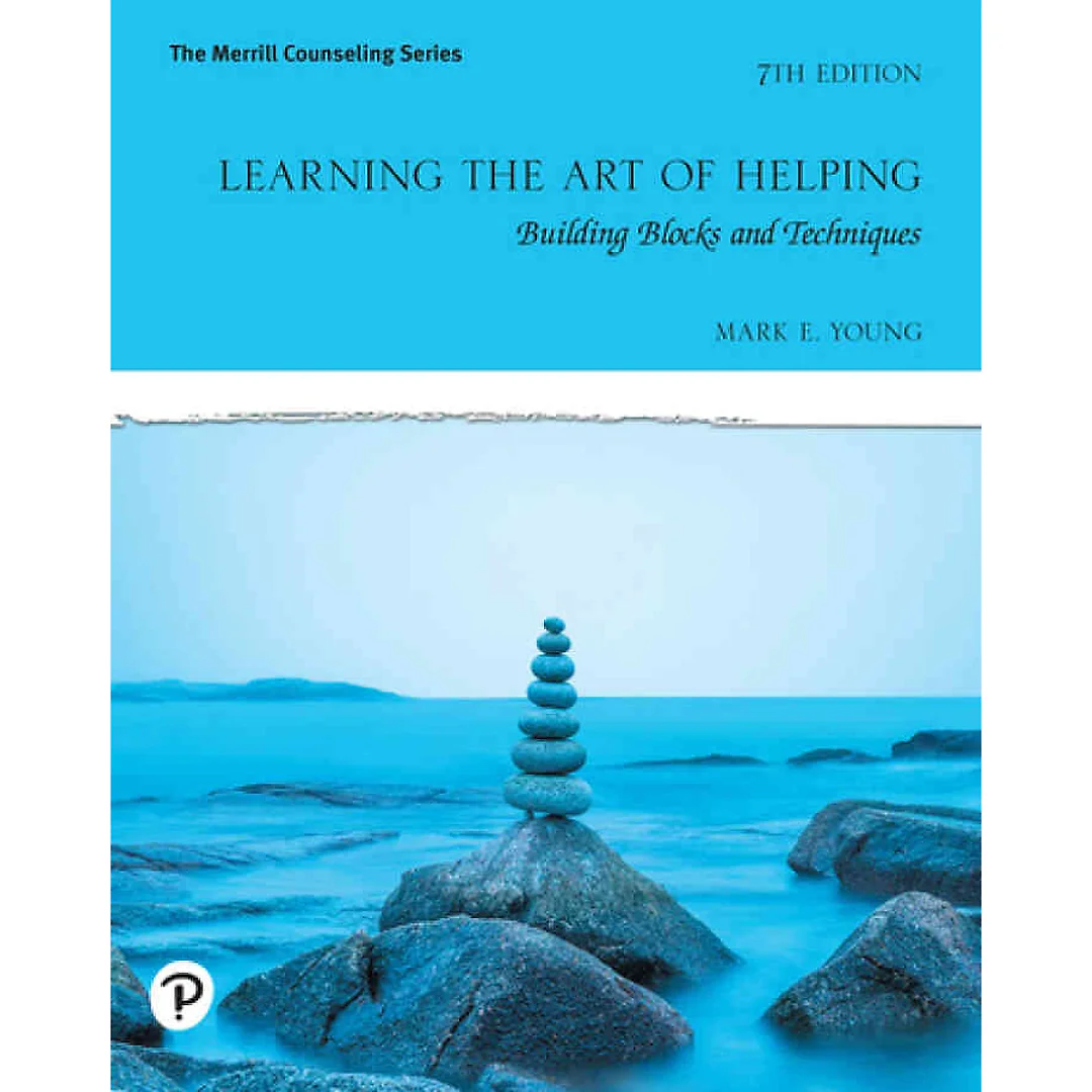 Learning the Art of Helping: Building Blocks and Techniques, 7th Edition