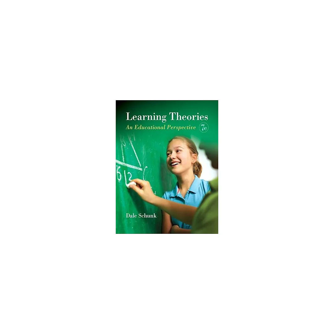 Learning Theories An Educational Perspective 7th Edition by Dale H. Schunk