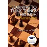 Learning to Think Things Through: A Guide to Critical Thinking Across the Curriculum, 4th Edition