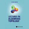Lectures On Algebraic Topology