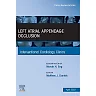 Left Atrial Appendage Occlusion, An Issue of Interventional Cardiology Clinics