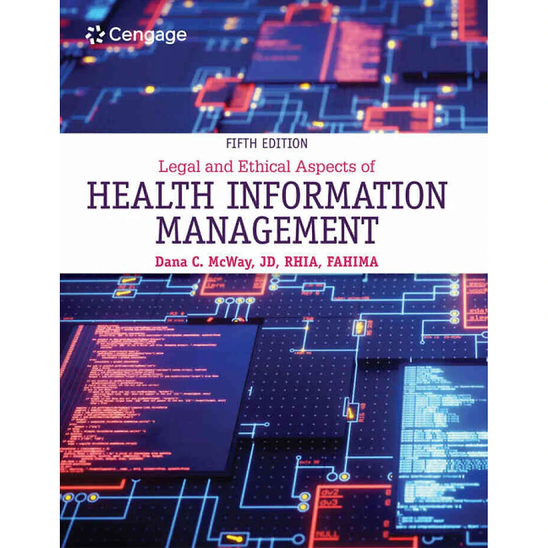 Legal and Ethical Aspects of Health Information Management 5th Edition