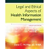 Legal and Ethical Aspects of Health Information Management 4th Edition