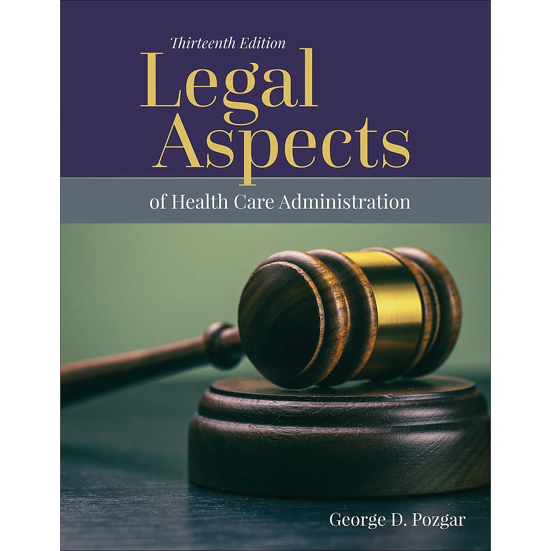 Legal Aspects of Health Care Administration