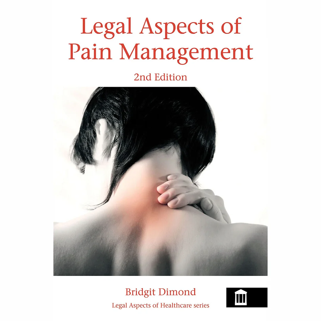 Legal Aspects of Pain Management 2nd Edition