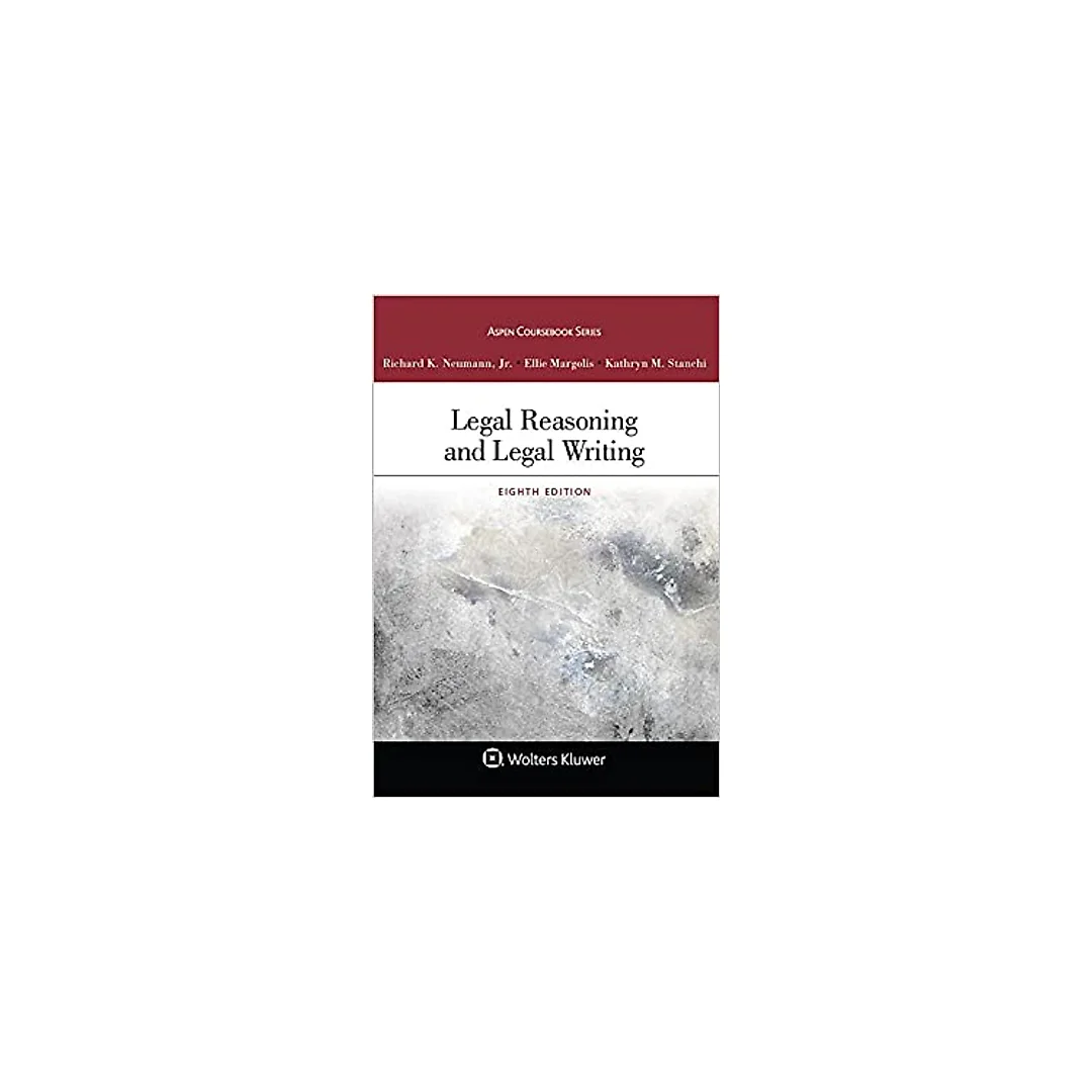 Legal Reasoning and Legal Writing [Connected Casebook] (Aspen Coursebook)