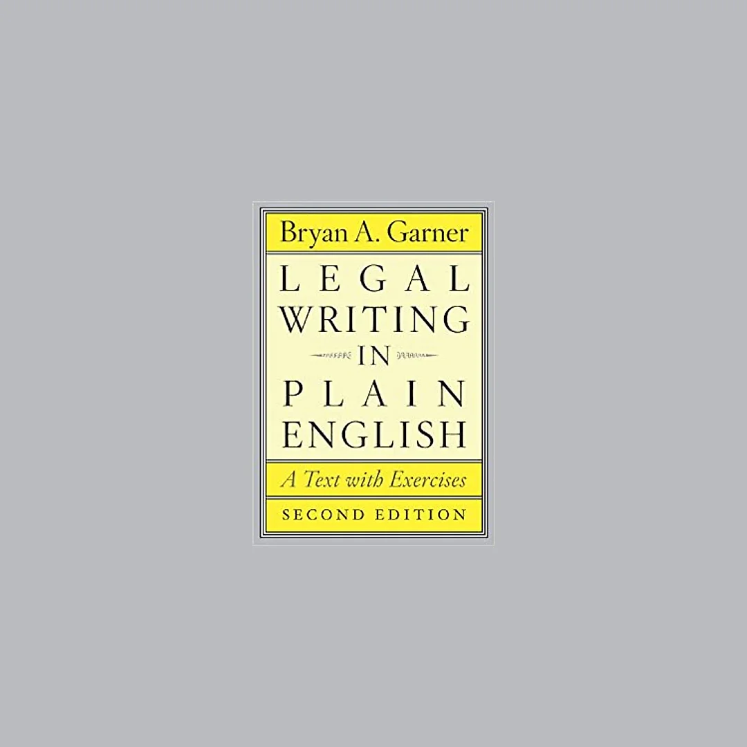 Legal Writing in Plain English, Second Edition: A Text with Exercises (Chicago Guides to Writing, Editing, and Publishing)