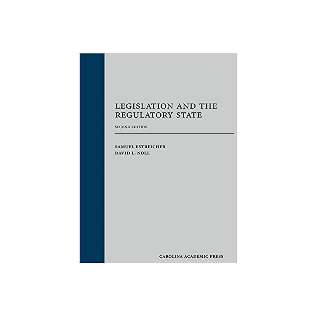 Legislation and the Regulatory State, Second Edition