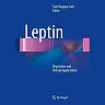 Leptin: Regulation and Clinical Applications