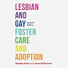 Lesbian and Gay Foster Care and Adoption Second Edition