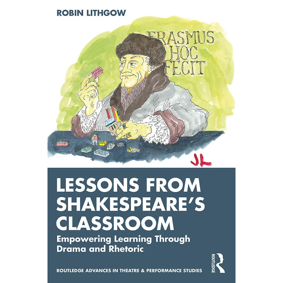 Lessons from Shakespeare's Classroom: Empowering Learning Through Drama and Rhetoric