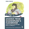 Lessons from Shakespeare's Classroom: Empowering Learning Through Drama and Rhetoric