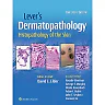Lever's Dermatopathology Histopathology of the Skin