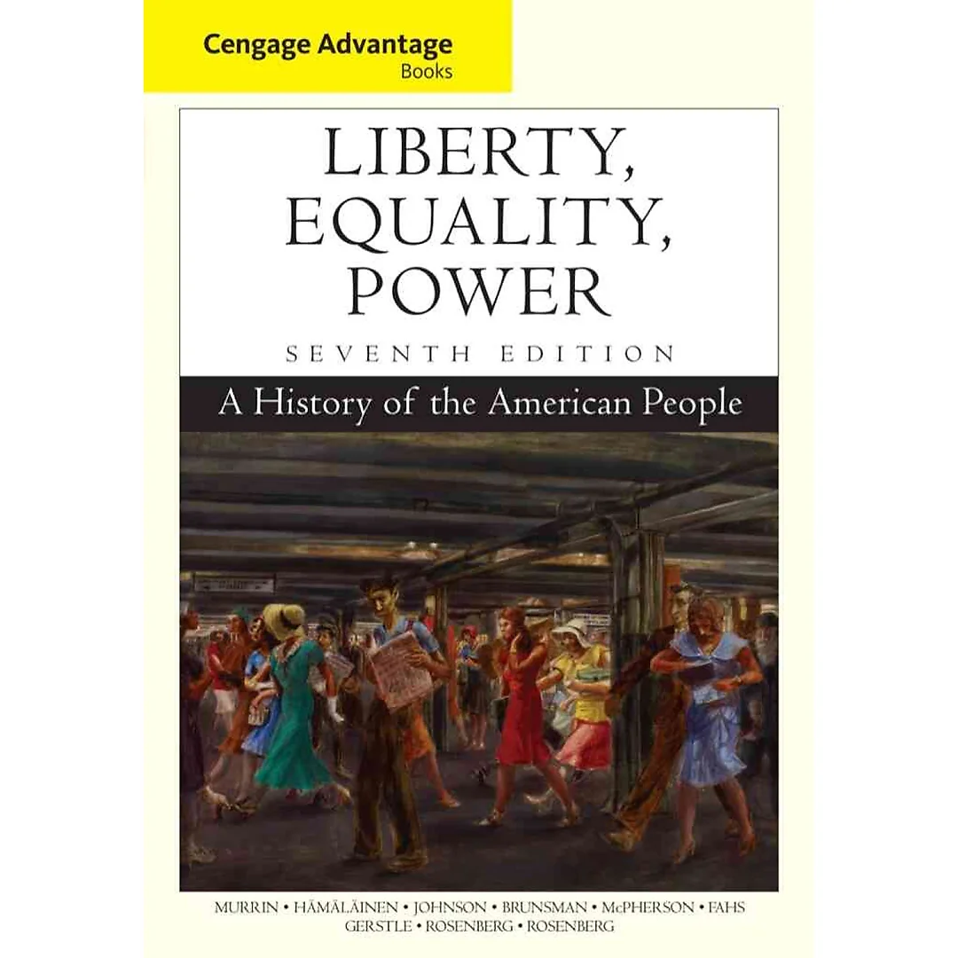 Liberty Equality Power: A History of the American People 7th Edition