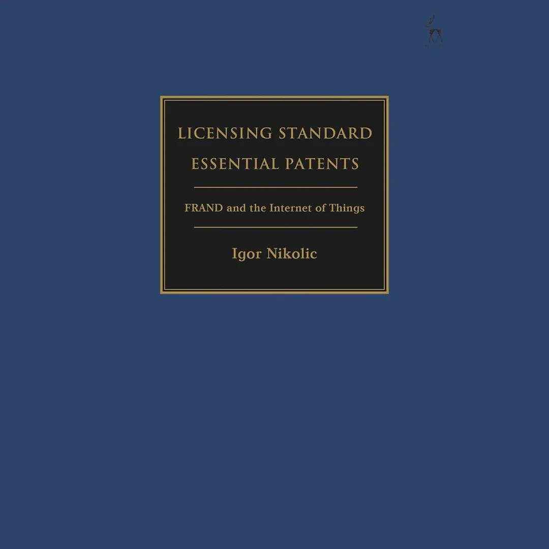 Licensing Standard Essential Patents: FRAND and the Internet of Things
