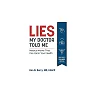 Lies My Doctor Told Me