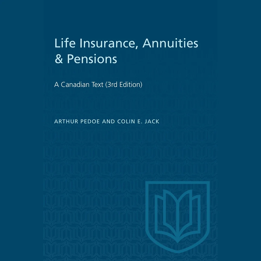 Life Insurance, Annuities &amp; Pensions 1st Edition: A Canadian Text (3rd Edition)