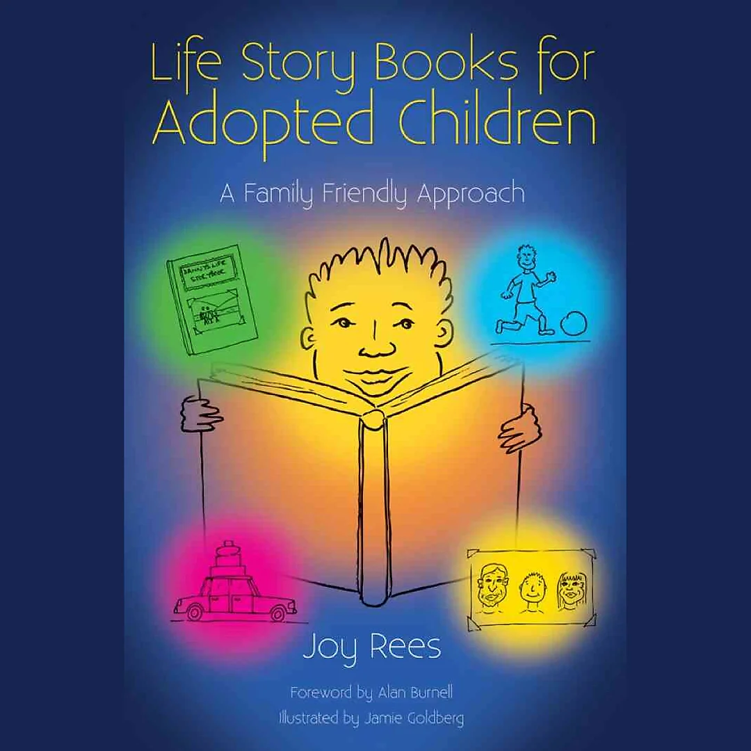 Life Story Books for Adopted Children: A Family Friendly Approach
