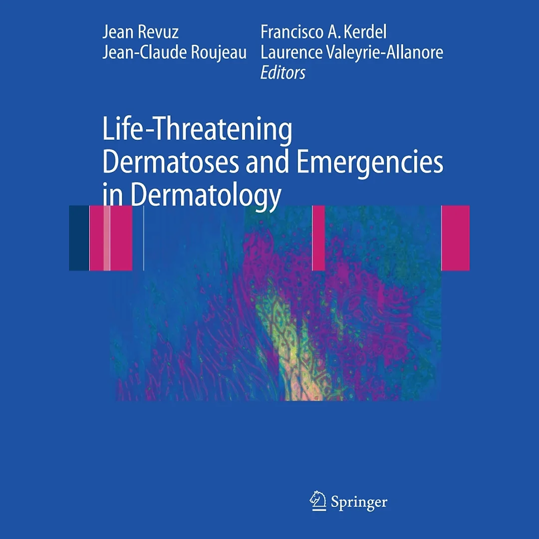 Life-Threatening Dermatoses and Emergencies in Dermatology