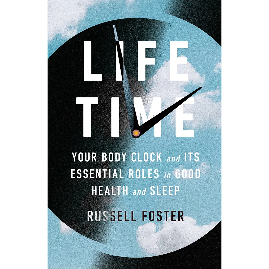 Life Time: Your Body Clock and Its Essential Roles in Good Health and Sleep