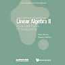 Linear Algebra II: Advanced Topics for Applications