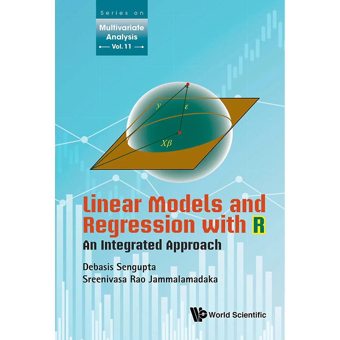 Linear Models And Regression With R: An Integrated Approach: An Integrated Approach