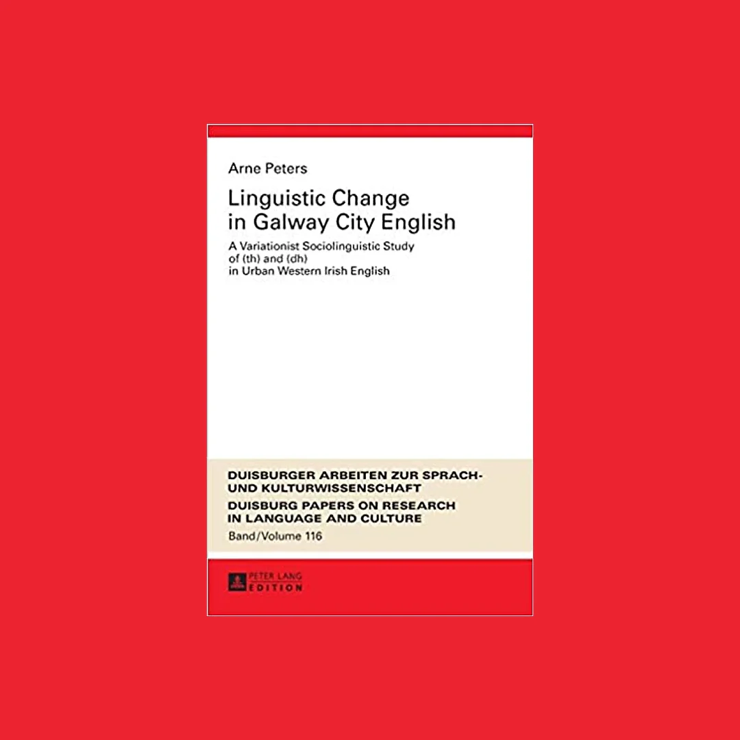Linguistic Change in Galway City English: A Variationist Sociolinguistic Study of (th) and (dh) in Urban Western Irish English