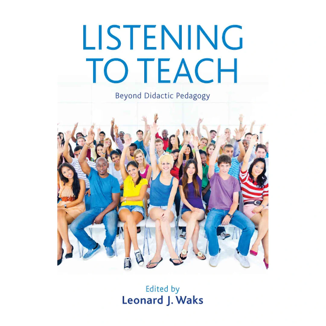 Listening to Teach: Beyond Didactic Pedagogy