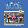 Literacy Development in the Early Years: Helping Children Read and Write 8th Edition by Lesley Mandel Morrow