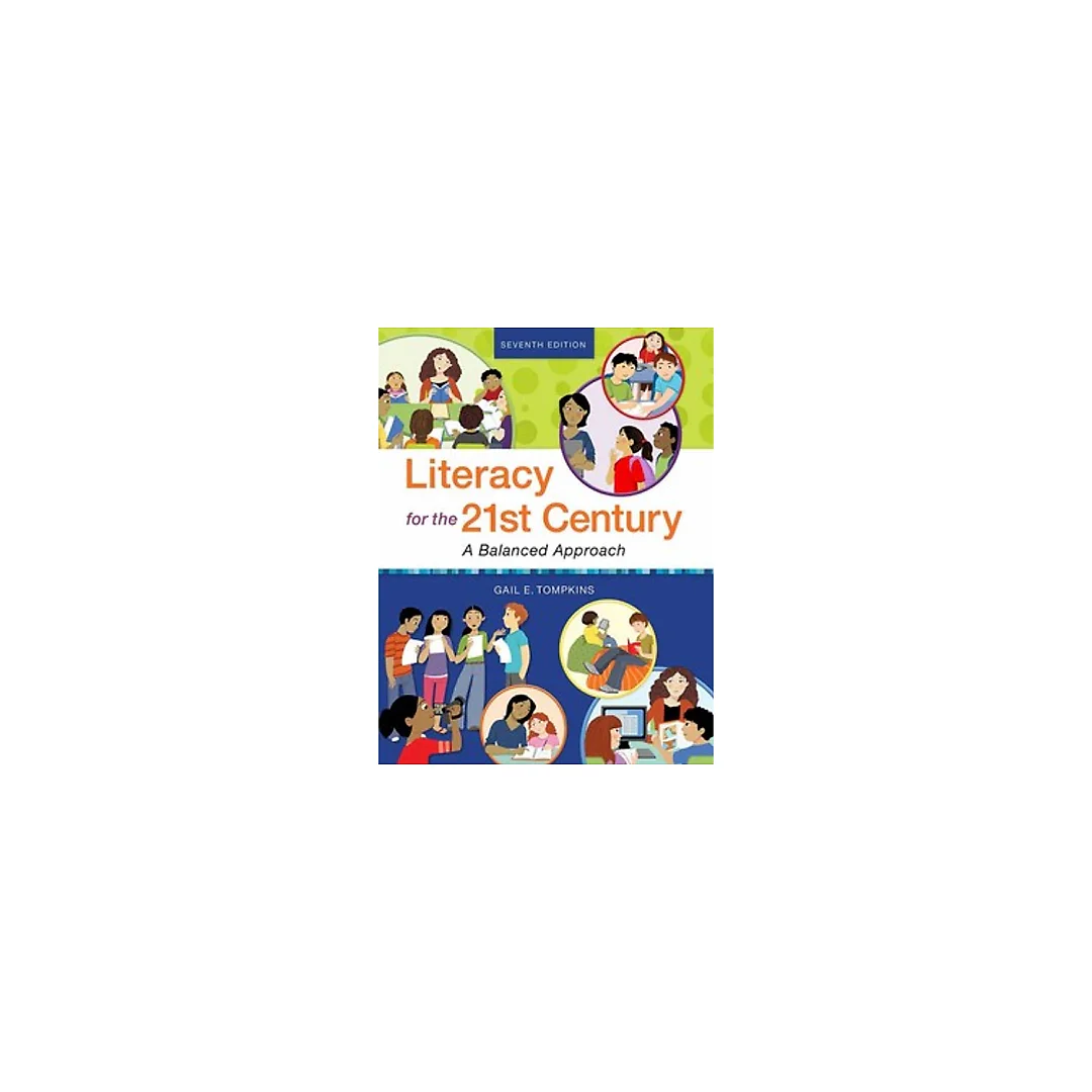Literacy for the 21st Century A Balanced Approach 7th Edition by Gail E. Tompkins