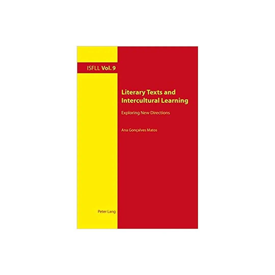 Literary Texts and Intercultural Learning: Exploring New Directions