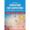 Literature for Composition: Reading and Writing Arguments About Essays, Stories, Poems and Plays, 11th Edition