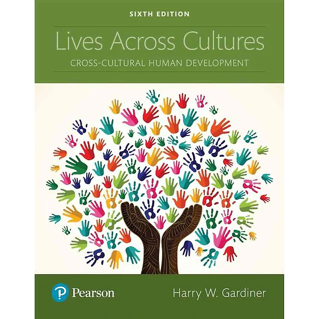 Lives Across Cultures: Cross-Cultural Human Development, 6th Edition