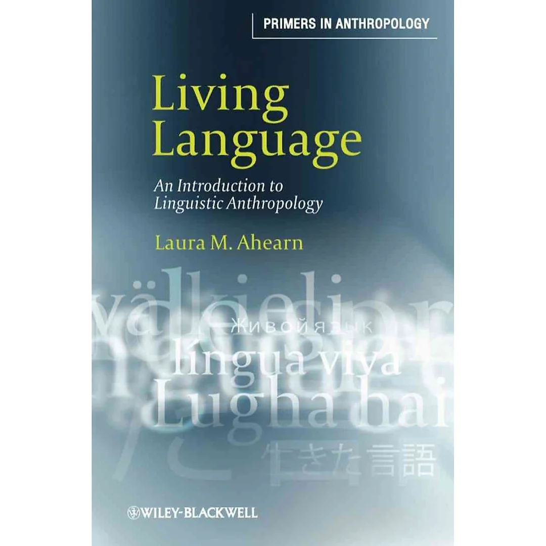 Living Language: An Introduction to Linguistic Anthropology, 1st Edition