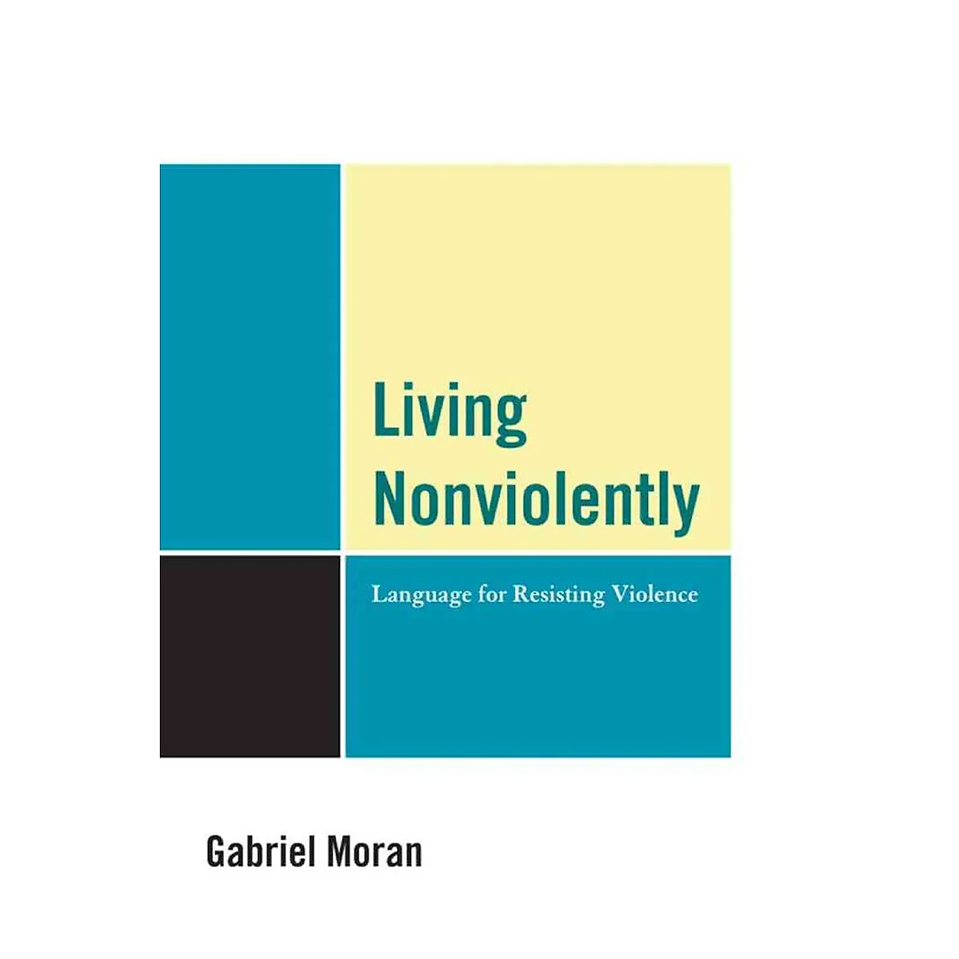 Living Nonviolently: Language for Resisting Violence