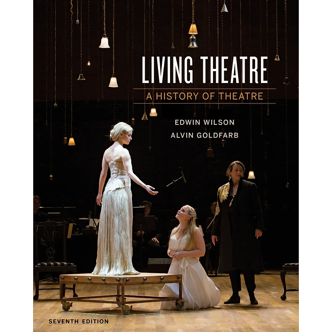 Living Theatre: A History of Theatre (Seventh Edition)
