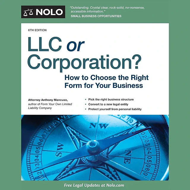 LLC or Corporation?: How to Choose the Right Form for Your Business