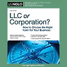 LLC or Corporation?: How to Choose the Right Form for Your Business