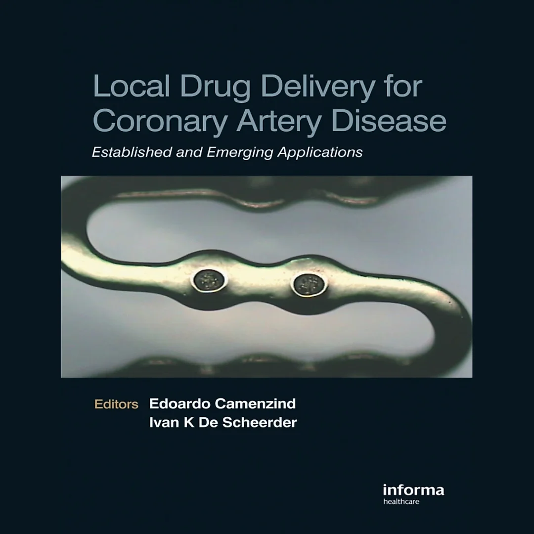 Local Drug Delivery for Coronary Artery Disease: Established and Emerging Applications