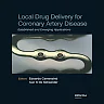 Local Drug Delivery for Coronary Artery Disease: Established and Emerging Applications