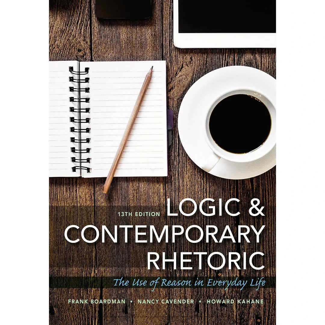 Logic and Contemporary Rhetoric: The Use of Reason in Everyday Life