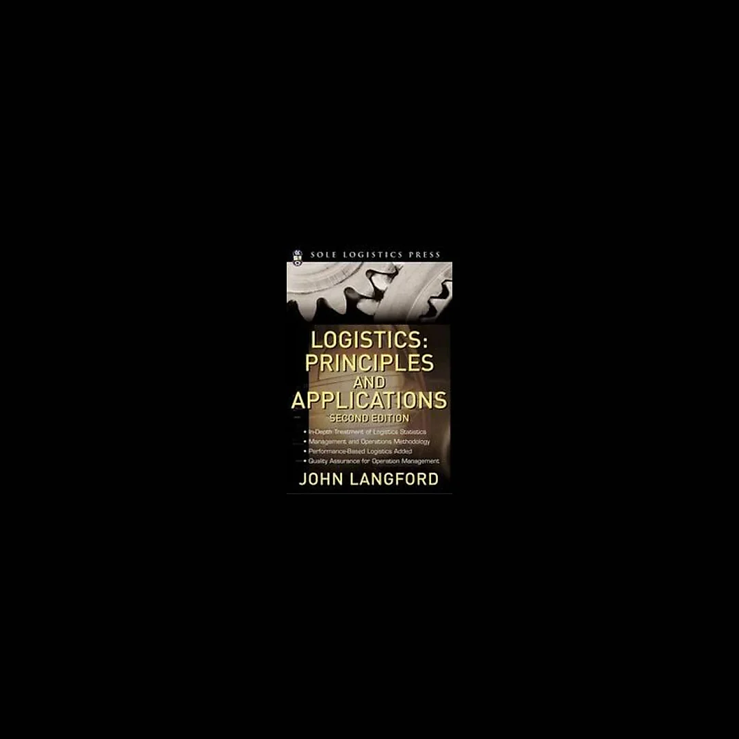 Logistics: Principles and Applications, 2nd Ed.