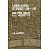 London Marine Insurance 1438-1824: Risk, Trade, and the Early Modern State