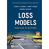 Loss Models : From Data to Decisions