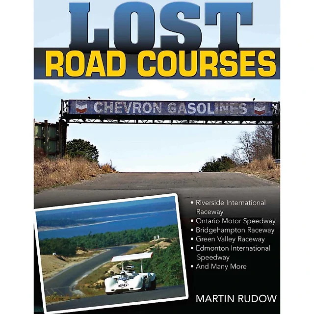 Lost Road Courses: Riverside Ontario Bridgehampton & More