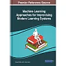 Machine Learning Approaches for Improvising Modern Learning Systems