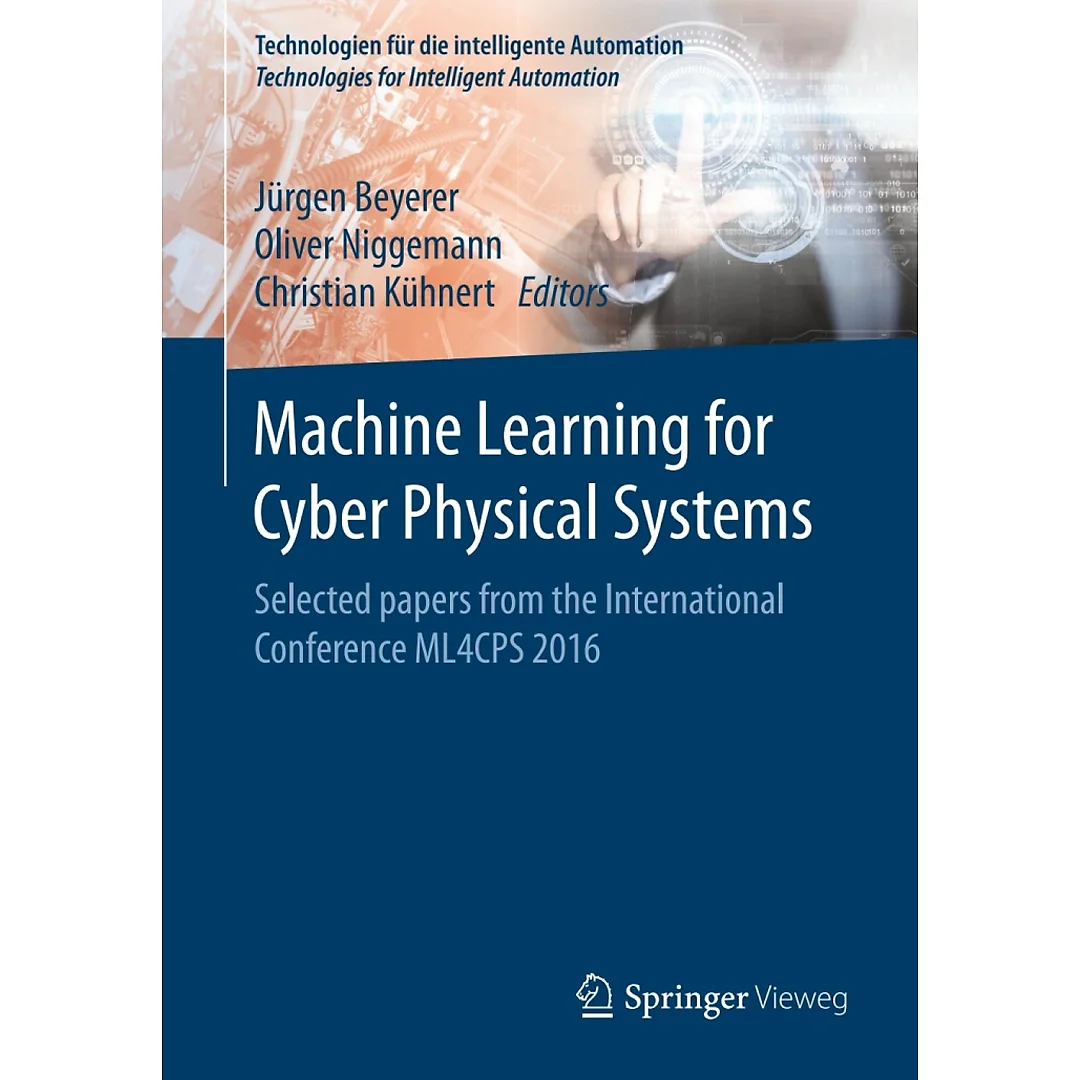 Machine Learning for Cyber Physical Systems: Selected papers from the International Conference ML4CPS 2016