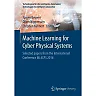 Machine Learning for Cyber Physical Systems: Selected papers from the International Conference ML4CPS 2016