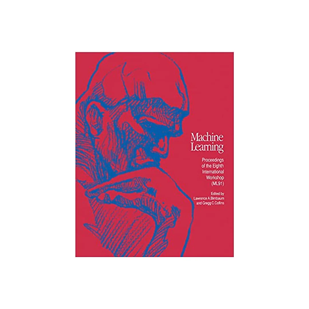 Machine Learning Proceedings 1991: Proceedings of the Eighth International Workshop (ML91)